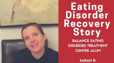 Eating Disorder Recovery Story with BALANCE Alum Sarah