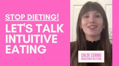 Stop Dieting! Let's Talk About the 10 Principles of Intuitive Eating