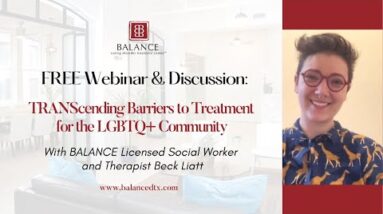 TRANScending Barriers to Treatment for the LGBTQ+ Community