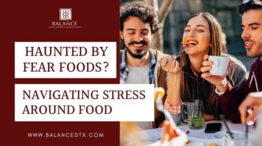 Haunted by Fear Foods? Navigating Stress Around Food