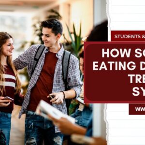 Students & Eating Disorders: How School and Eating Disorder Treatment Synergize